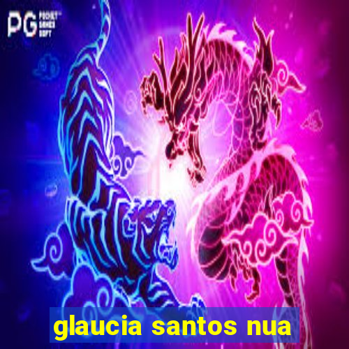 glaucia santos nua